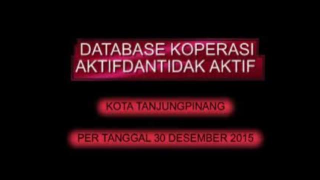 Database Koperasi Aktif dan Tidak Aktif Se-Kota Tanjungpinang, Per 31 Desember 2016. (Sumber : Dinas Pasar Kota Tanjungpinang)