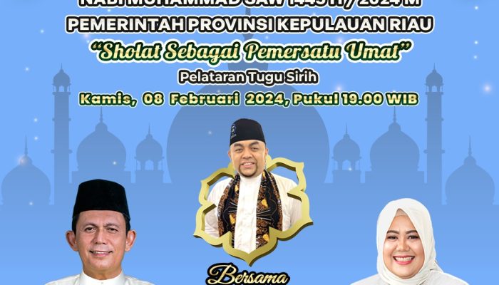 Pemprov Kepri Ajak Masyarakat Hadiri Peringatan Isra Miraj Nabi Muhammad SAW di Pelataran Tugu Sirih 