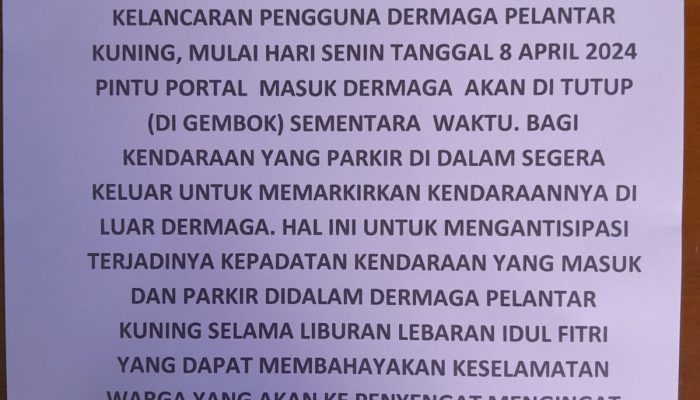 Pengendara Kendaraan Dilarang Parkir Di Dermaga Pelantar Kuning