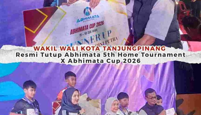 Pemko Tanjungpinang Apresiasi Penyelenggaraan Abhimata 5th Home Tournament X Abhimata Cup 2026
