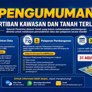 BP Batam Wajibkan Penerima Alokasi Tanah Lapor Progres Pembangunan Melalui LMS