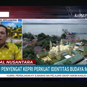 Gubernur Ansar Ulas Sejarah Penyengat Sebagai Pusat Peradaban Melayu di Kompas TV